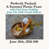 Perfectly Packed: A Summer Picnic Feast June 18th, 2026 $40 5-7pm with Chef Susan Holding