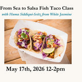 From Sea to Salsa-The Ultimate Fish Taco Cooking Class May 17th, 2026 12-2