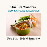 Promotional image for 'One Pot Wonders' cooking class with Chef Lori Greenwood, featuring a pot of food and vegetables on a table.