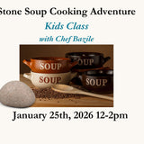 Stone Soup Cooking Adventure – Kids Class with Chef Bazile - Jan 25, 2026 12-2pm