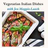 Vegetarian Italian Dishes Nov 18th, 2025 6-8pm