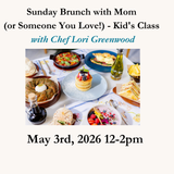 Sunday Brunch with Mom ( or Someone You Love!) - Kid's Class - May 3rd, 2026 12-2pm