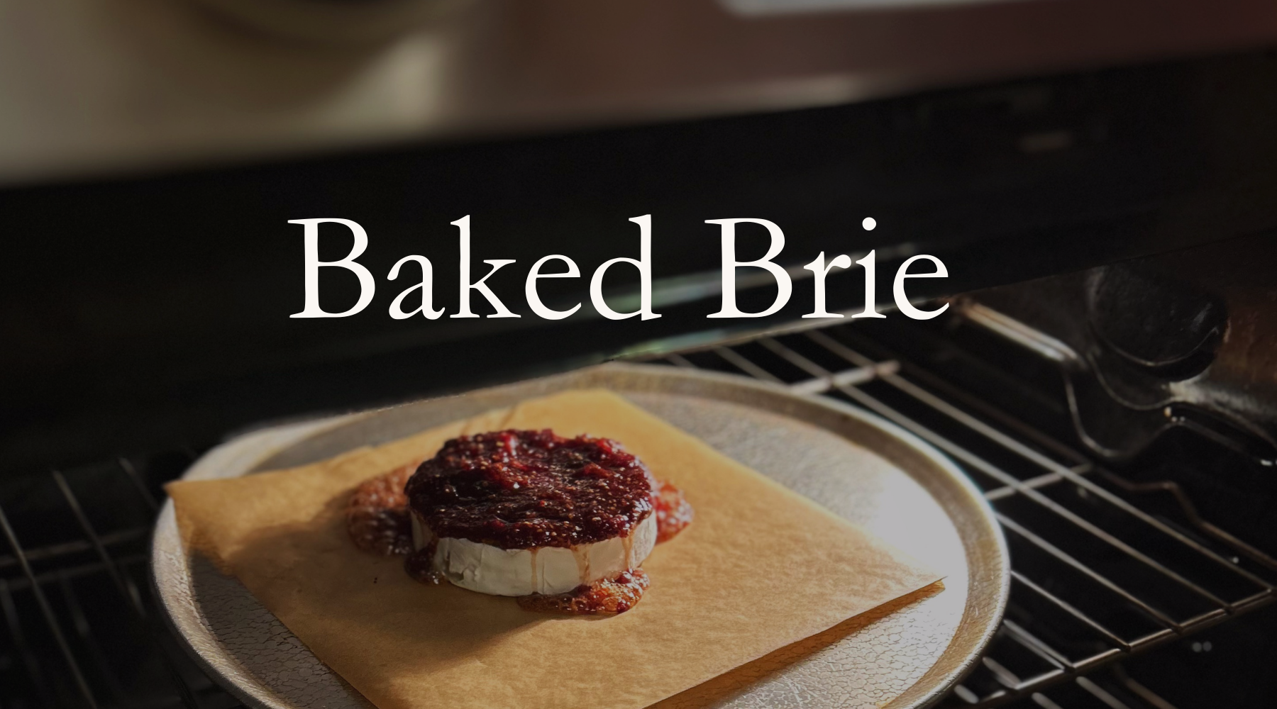 Lambs and Thyme’s Ultimate Guide to Baked Brie