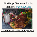 All Things Chocolate For the Holidays Nov 12 6-8pm $40