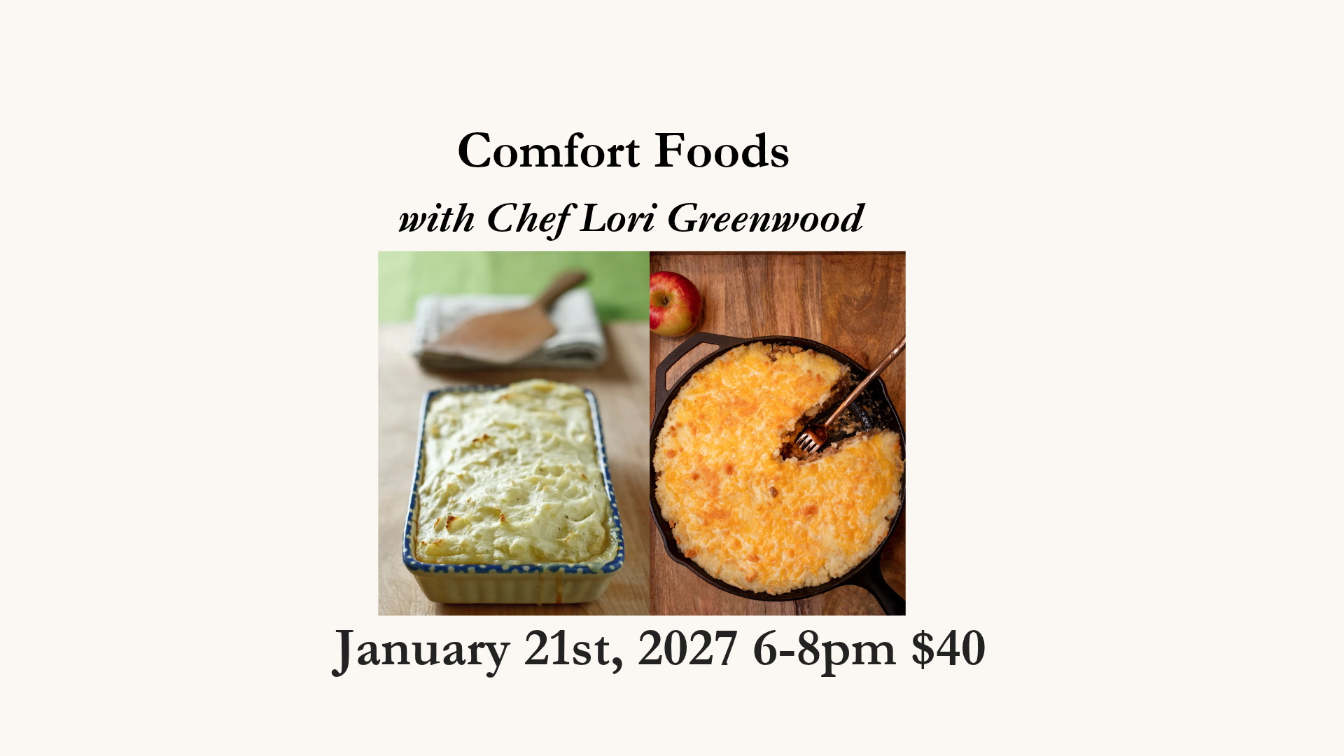 Comfort Food Cooking Class Jan. 21st 6-8pm with Chef Lori