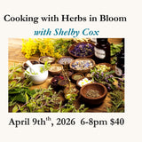 Herbs in Bloom Cooking Class with Shelby Cox - April 9th, 2026
