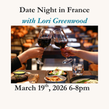 Date Night In France with Lori Greenwood - March 19th , 2026 6-8pm