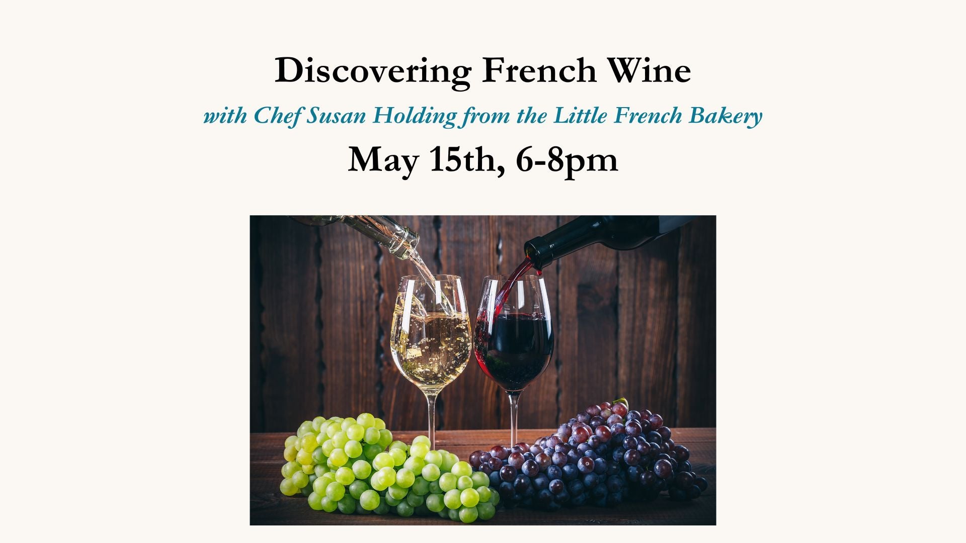 Discovering French Wine May 15, 2025 6-8pm