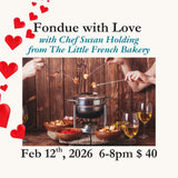 Fondue with Love Cooking Class with Chef Susan Holding Feb. 12th, 2026