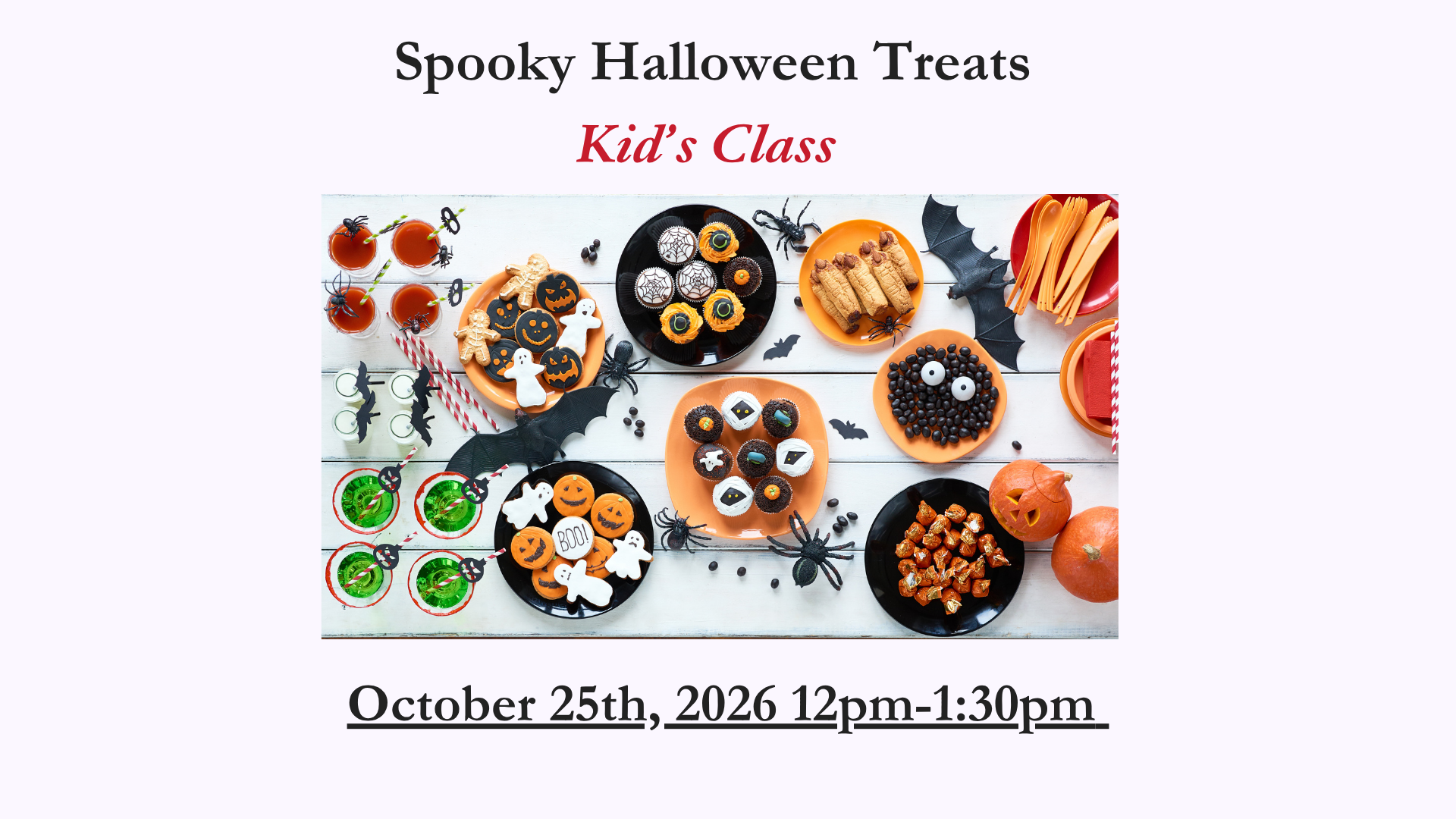 Spooky Halloween Treats Kids' Class  - October 25, 2026 12-1:30
