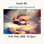 Promotional image for a sushi-making class with Chef Lori Greenwood, featuring a person preparing sushi.
