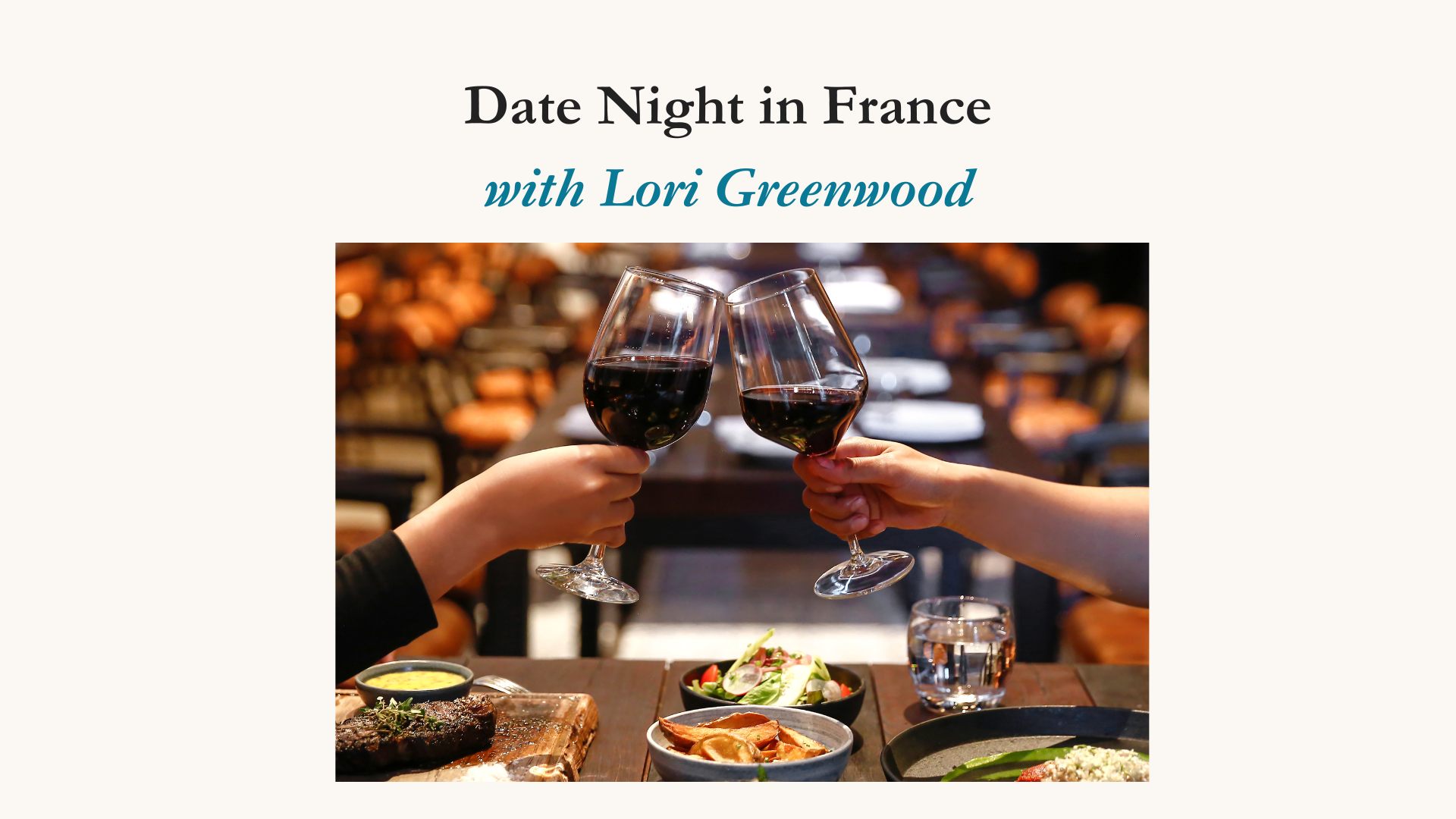 Date Night In France May 22, 2025 6-8pm