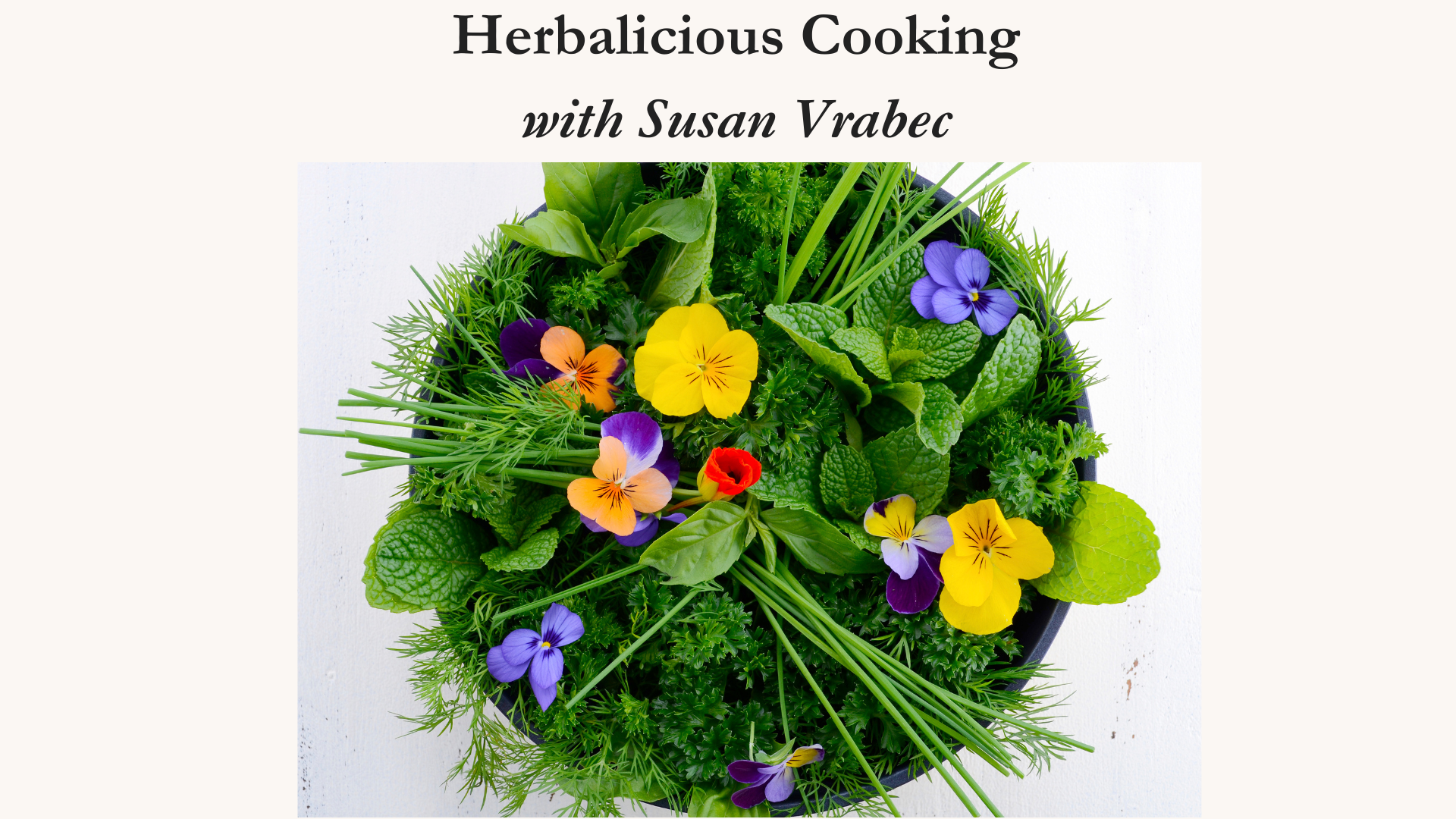 Herbalicious Cooking July 31, 2025 6-8pm