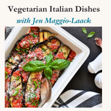 Vegetarian Italian Dishes Nov 6th, 2025 6-8pm