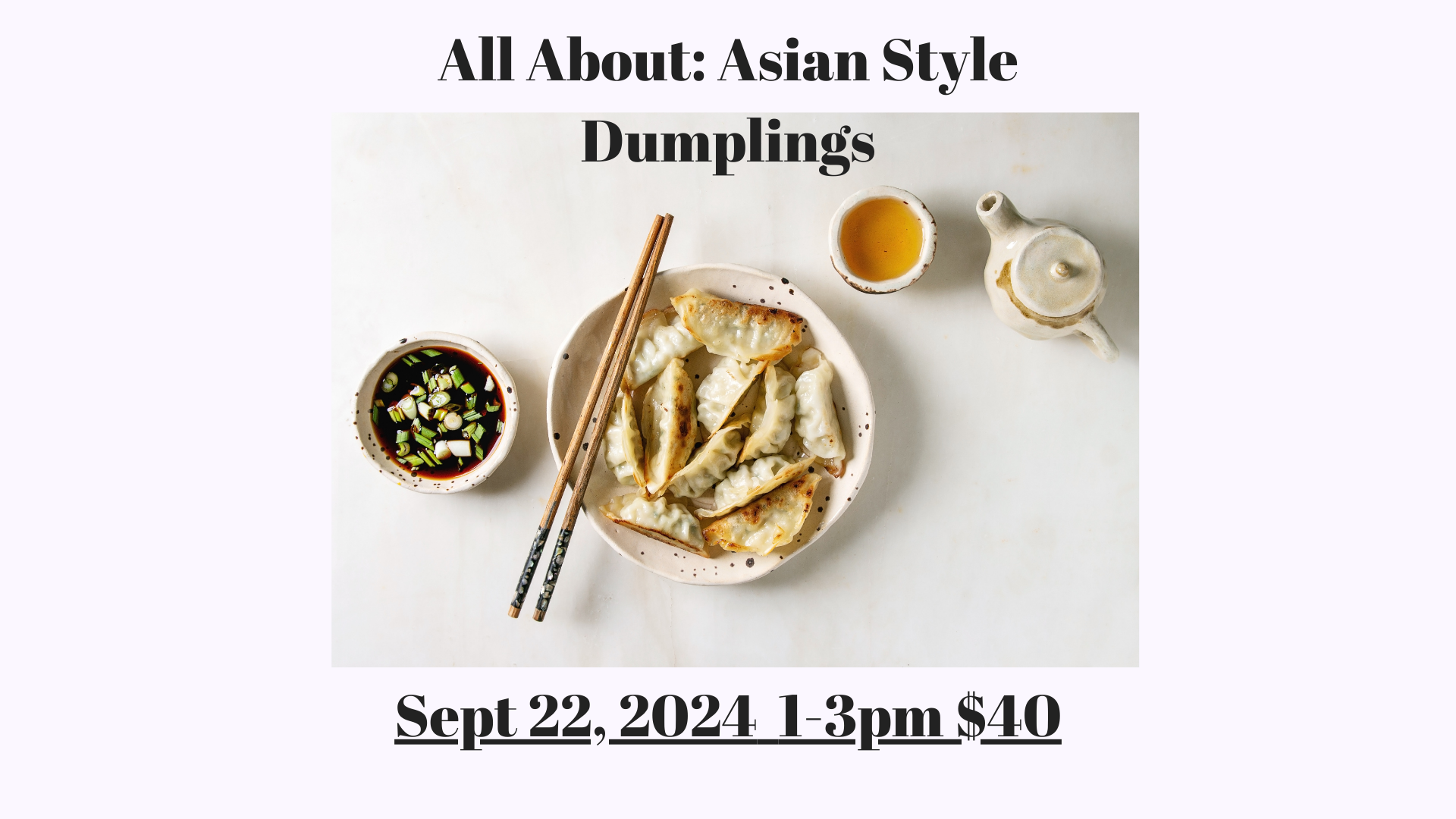 Poster of All About: Asian Style Dumplings Class
