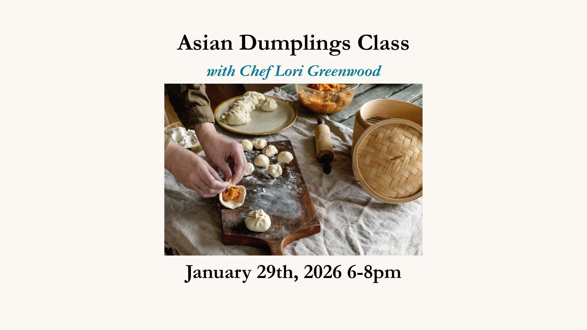 Asian Dumpling Cooking Class - January 29th, 2026