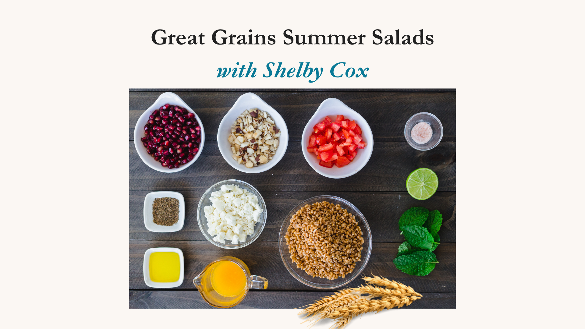 Great Grains Summer Salads June 12, 2025 6-8pm