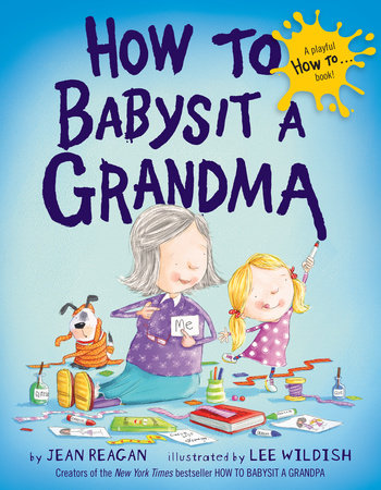 The Cover of the book with a drawing of a picture of a grandma doing art work with her granddaughter and a tired looking dog in the background.